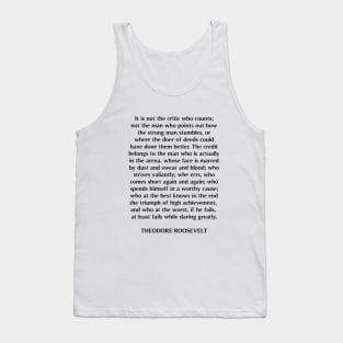 Man In The Arena, The Man In The Arena, Theodore Roosevelt, Motivational Quote Tank Top